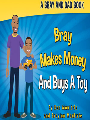 cover image of Bray Makes Money and Buys a Toy